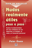 Guía de Bolsillo. NUDOS REALMENTE ÚTILES PASO A PASO (Guia De Bolsillo)