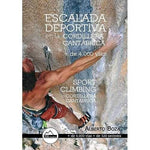 ESCALADA DEPORTIVA EN LA CORDILLERA CANTÁBRICA. 4000 VÍAS.: +4000 VÍAS +280 SECTORES